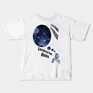 Longing for home, in space Kids T-Shirt